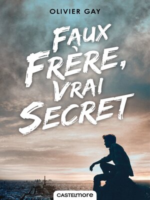 cover image of Faux frère, vrai secret